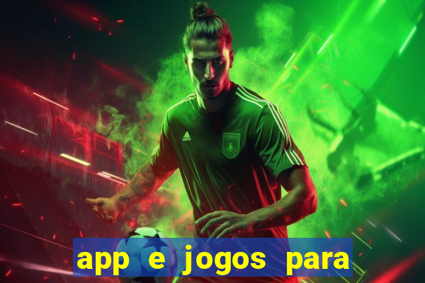 app e jogos para ganhar dinheiro