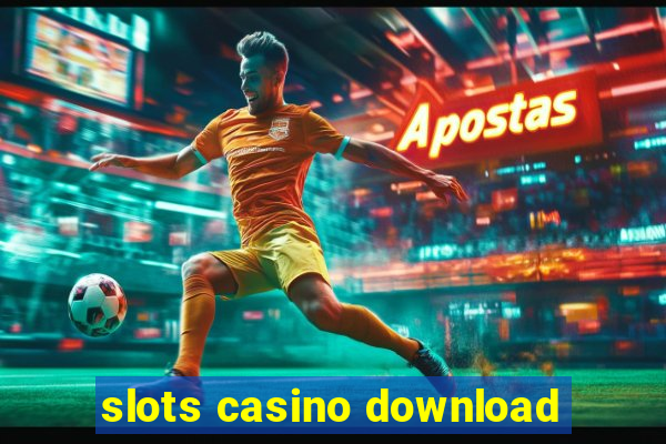 slots casino download