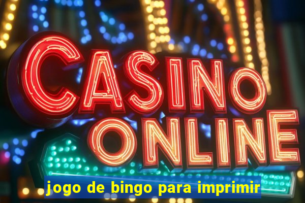 jogo de bingo para imprimir