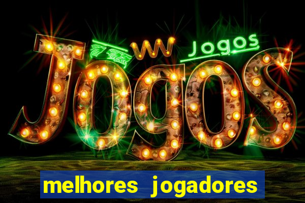 melhores jogadores live arena