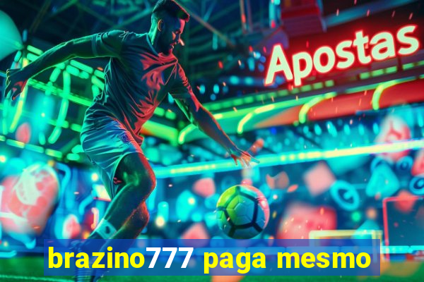 brazino777 paga mesmo