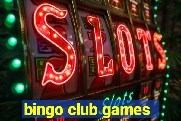 bingo club games