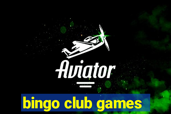 bingo club games