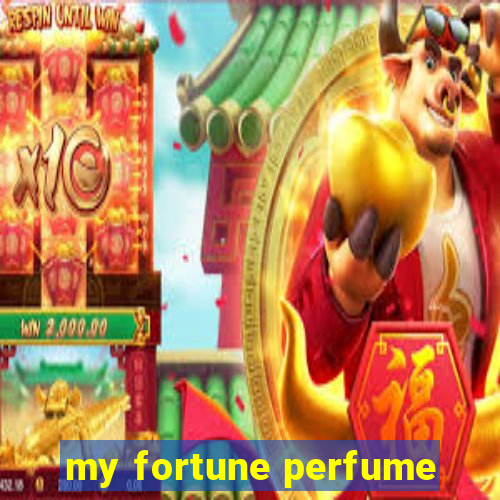 my fortune perfume