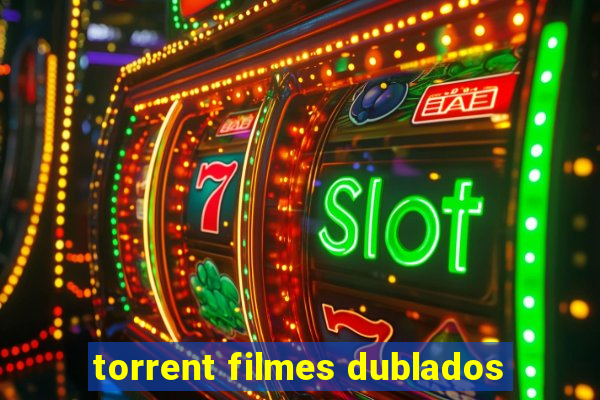 torrent filmes dublados