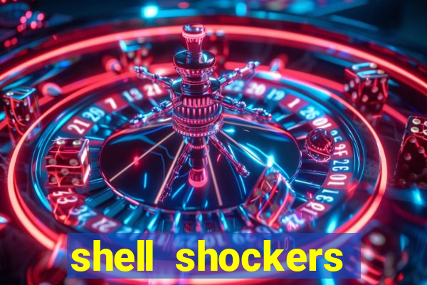 shell shockers crazy games