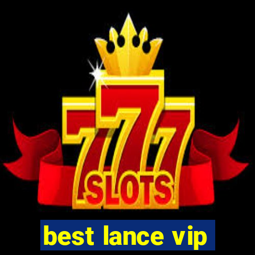 best lance vip