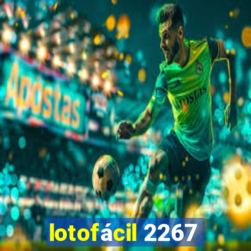 lotofácil 2267