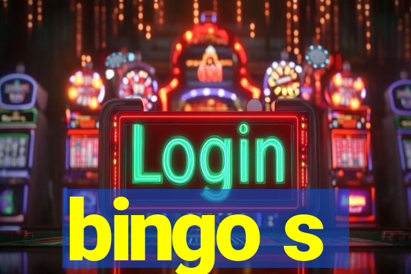 bingo s