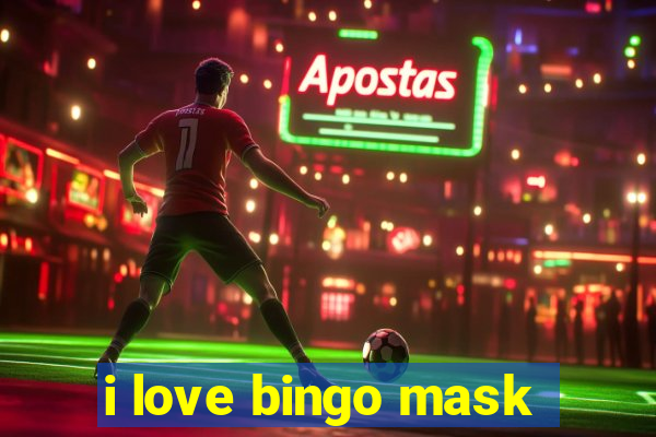 i love bingo mask