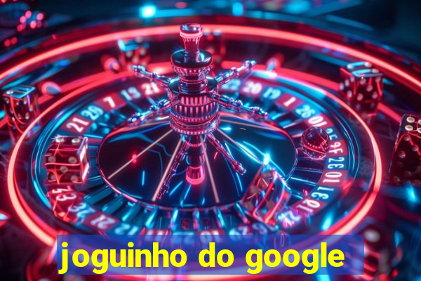 joguinho do google