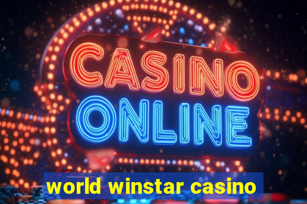 world winstar casino