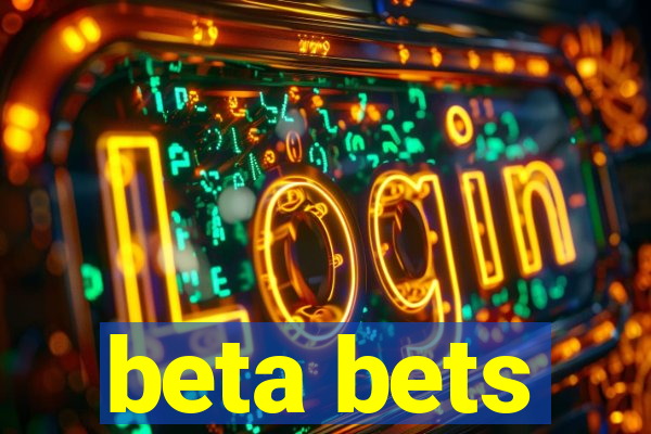 beta bets