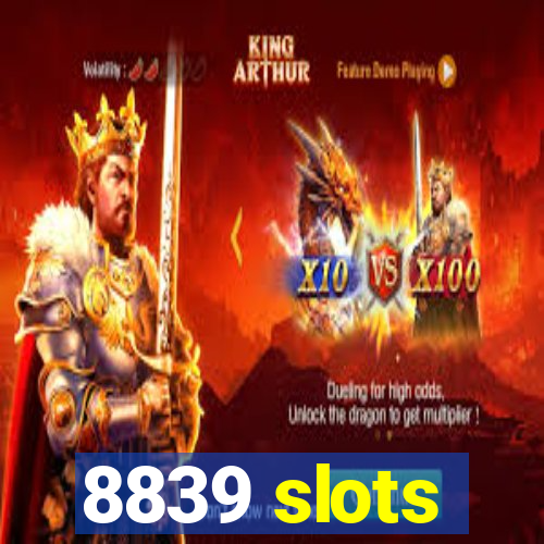 8839 slots