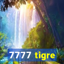 7777 tigre