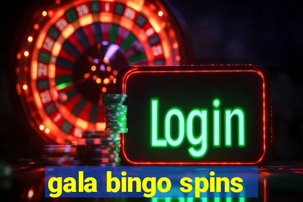 gala bingo spins