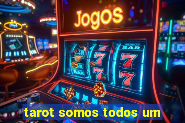 tarot somos todos um