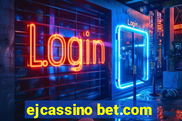 ejcassino bet.com