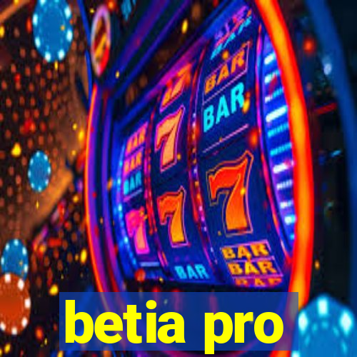 betia pro