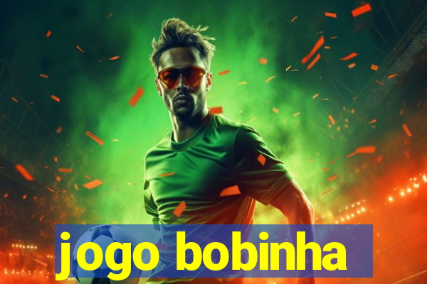 jogo bobinha