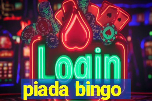 piada bingo