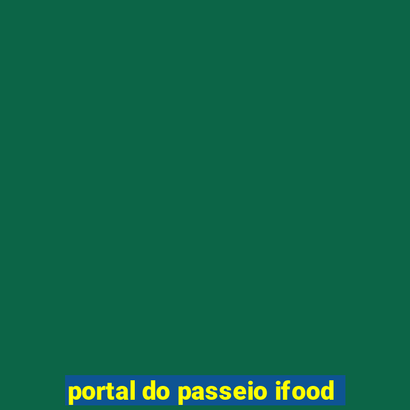 portal do passeio ifood