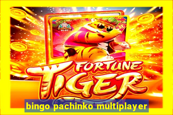 bingo pachinko multiplayer