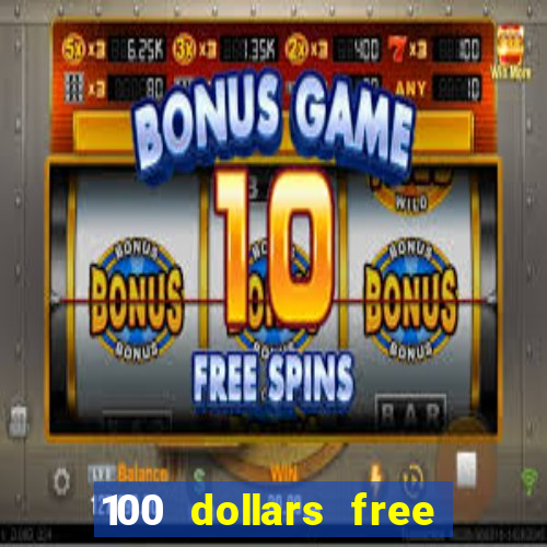 100 dollars free no deposit casino