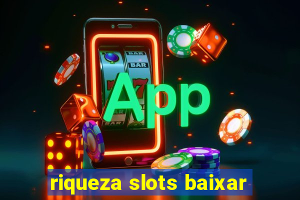 riqueza slots baixar