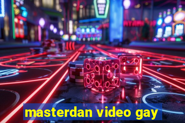 masterdan video gay