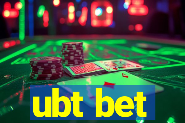 ubt bet