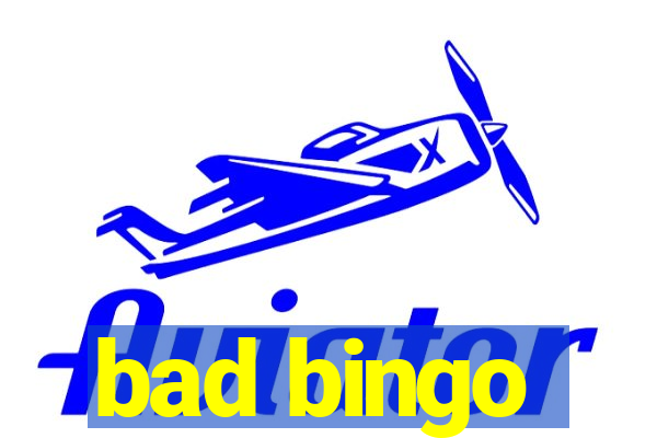 bad bingo