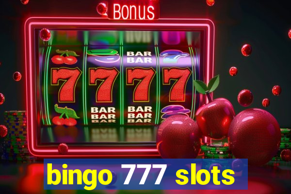 bingo 777 slots