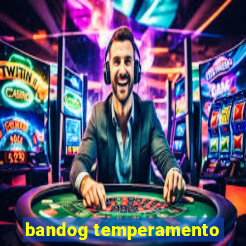 bandog temperamento