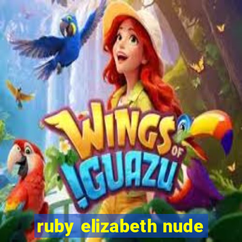 ruby elizabeth nude