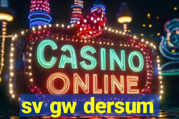 sv gw dersum