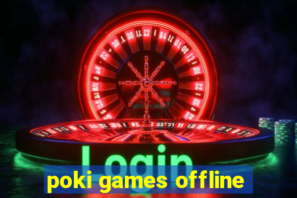 poki games offline