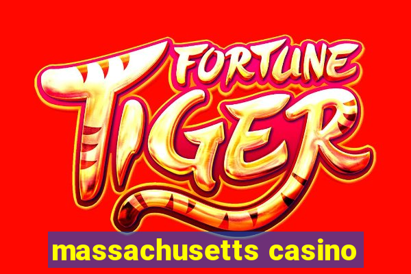 massachusetts casino