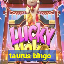 taurus bingo