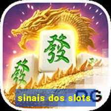 sinais dos slots