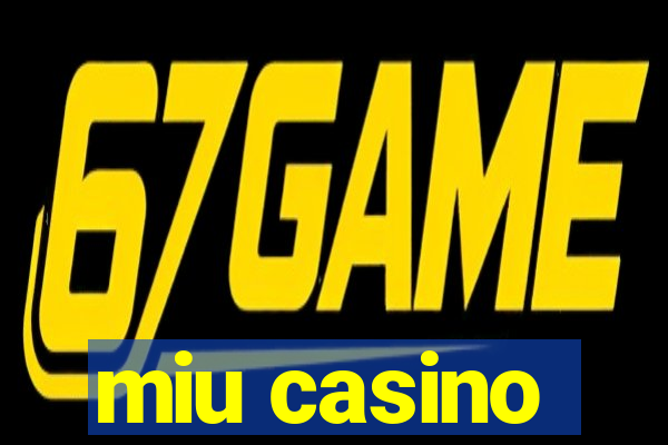 miu casino