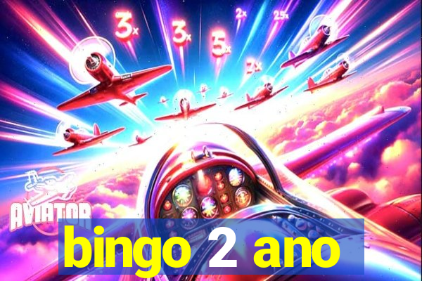 bingo 2 ano