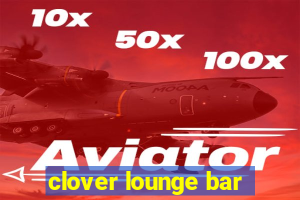 clover lounge bar