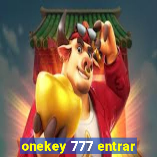 onekey 777 entrar