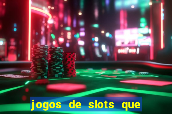 jogos de slots que pagam bem