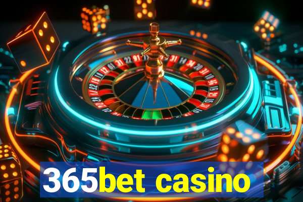 365bet casino