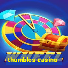 thumbles casino