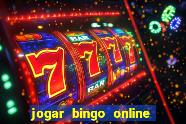 jogar bingo online e ganhar dinheiro