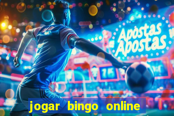 jogar bingo online e ganhar dinheiro