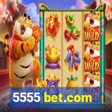 5555 bet.com